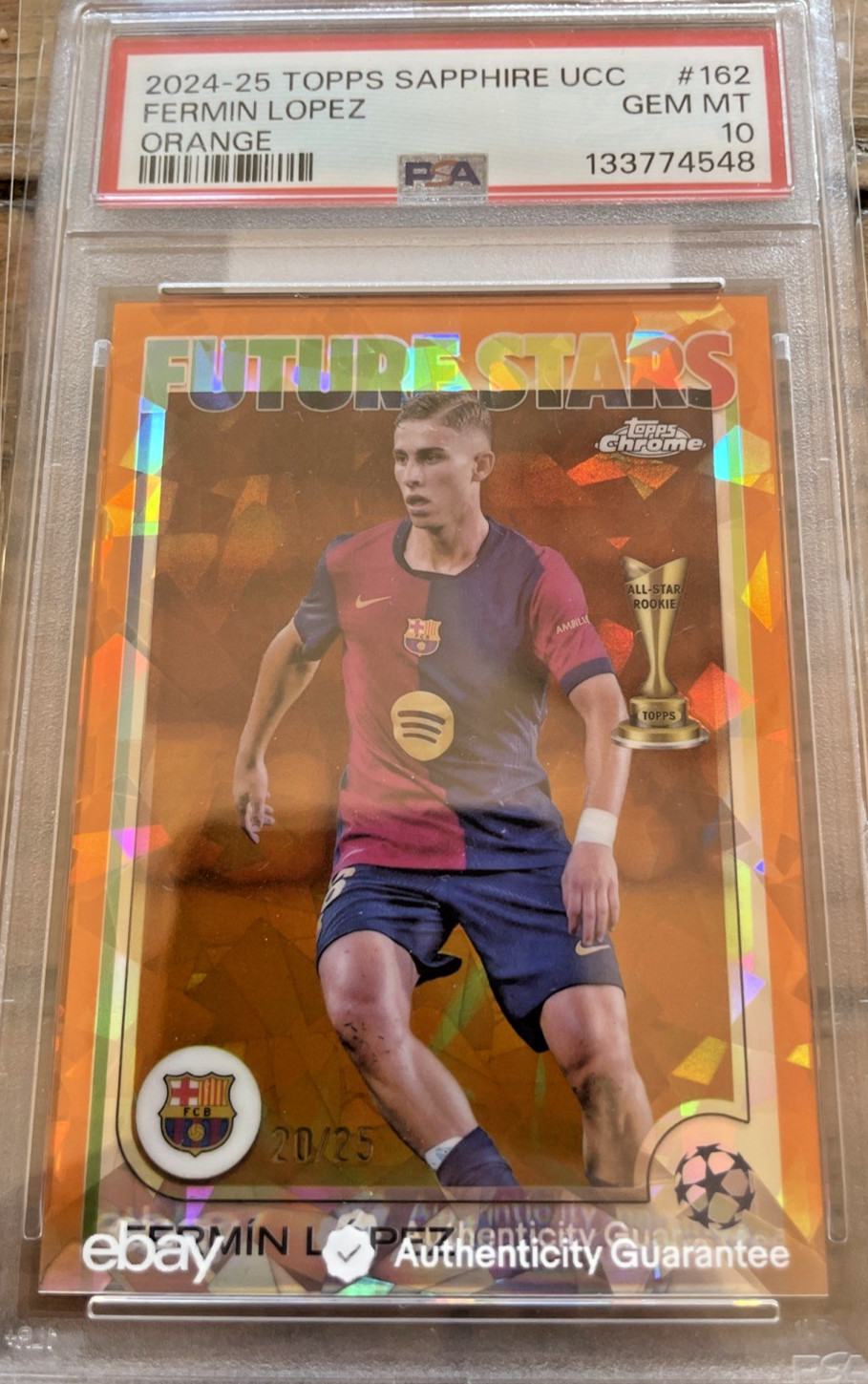2024-25 Topps Sapphire UCC Fermin Lopez Orange #162 PSA 10 (1 of 25) 2024-25 Topps Sapphire UCC Fermin Lopez Orange #162 PSA 10 (1 of 25)