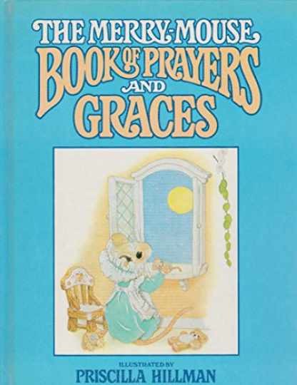 The Merry-Mouse Book of Prayers - Hardcover, by Hillman Priscilla - Acceptable