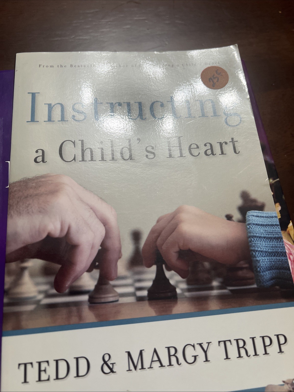 Instructing a Child's Heart by Tedd Tripp and Margy Tripp 2008 Paperback Instructing a Child's Heart by Tedd Tripp and Margy Tripp 2008 Paperback