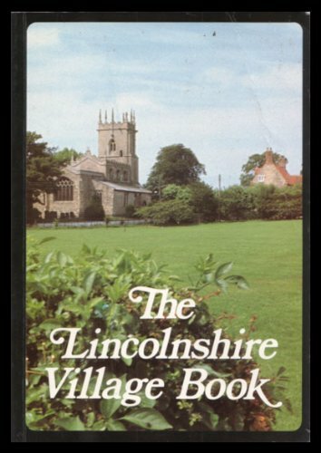 The Lincolnshire Village Book (The Villages of Britain) By Linco