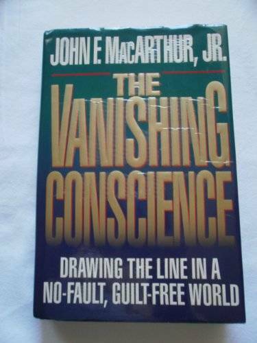 VANISHING CONSCIENCE, THE - Hardcover By MacArthur, John F. - GOOD