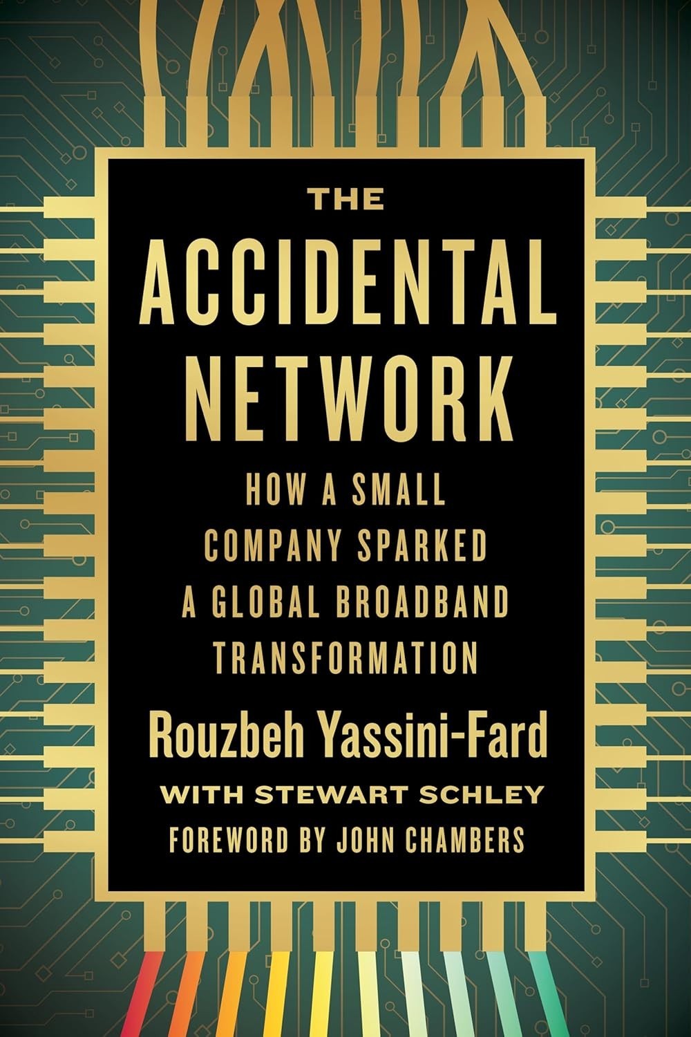 The Accidental Network: How a Small Company Sparked a Global Broadband Transform