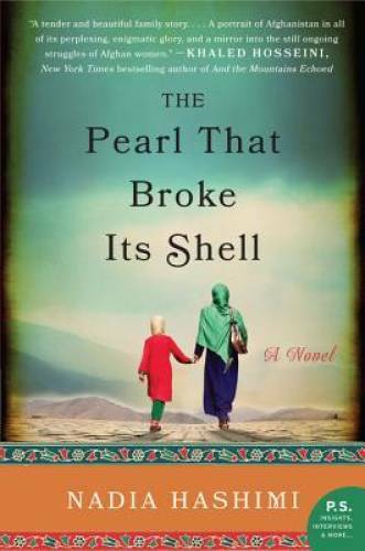 The Pearl That Broke Its Shell: A Novel - Paperback By Hashimi, Nadia - GOOD