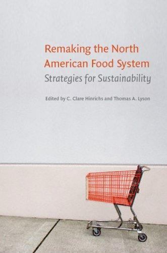 Remaking the North American Food System: Strategies for Sustainability (Our ...