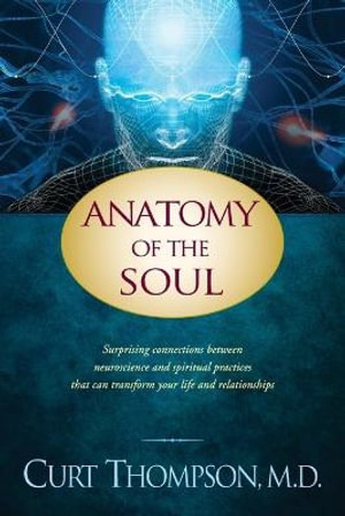 Anatomy of the Soul: Surprising Con..., Curt Md Thompso