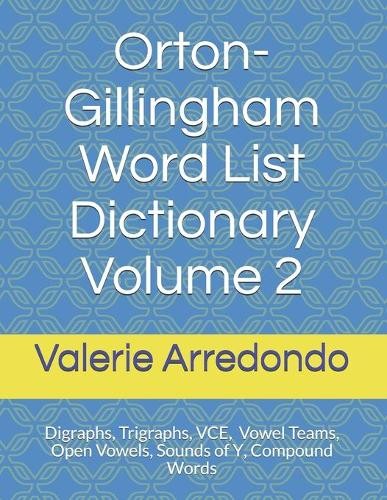 Valerie Arredondo M a Orton-Gillingham Word List Dictionary Volume (Paperback) Valerie Arredondo M a Orton-Gillingham Word List Dictionary Volume (Paperback)