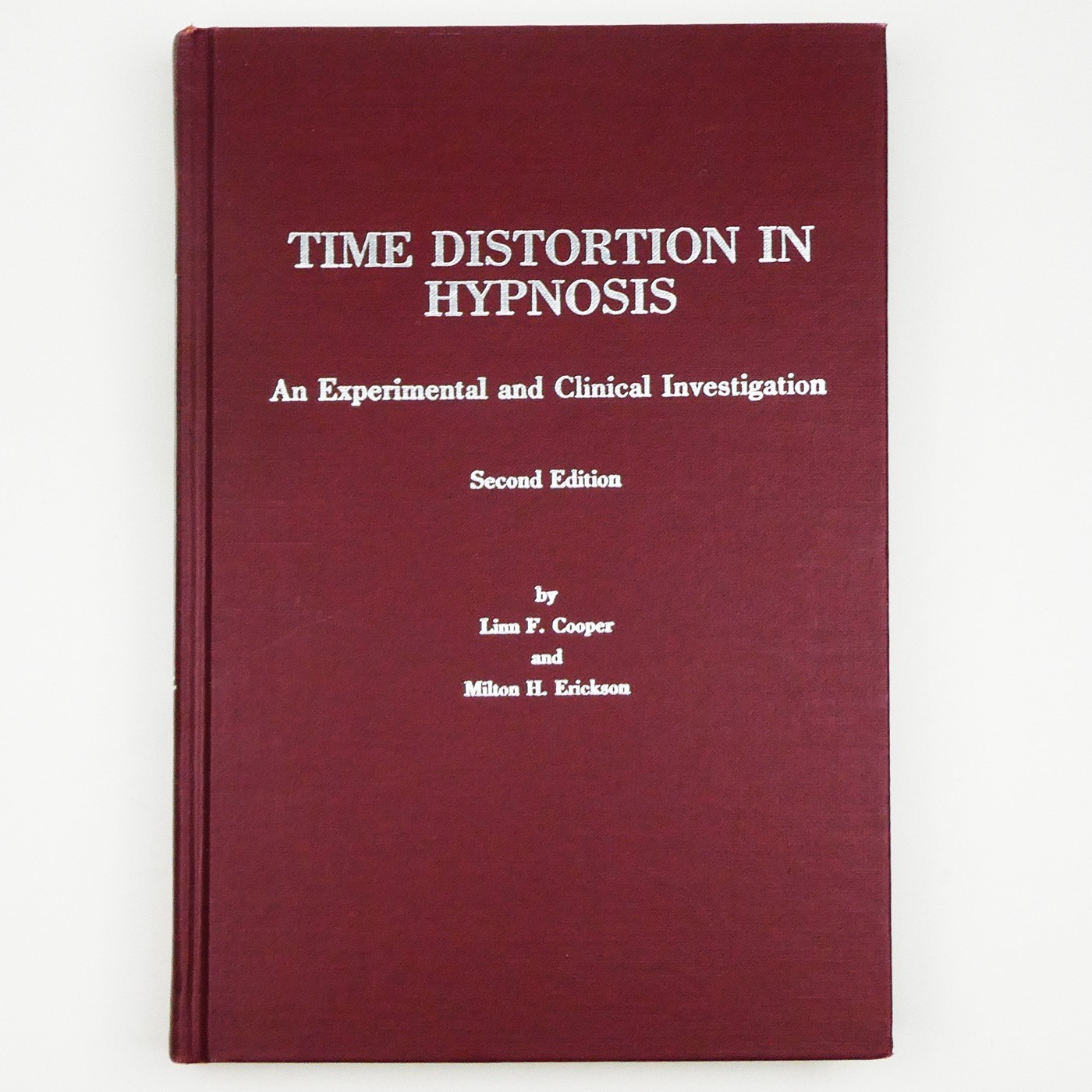TIME DISTORTION IN HYPNOSIS Milton Erickson MD Hypnotherapy Time Line therapy TIME DISTORTION IN HYPNOSIS Milton Erickson MD Hypnotherapy Time Line therapy