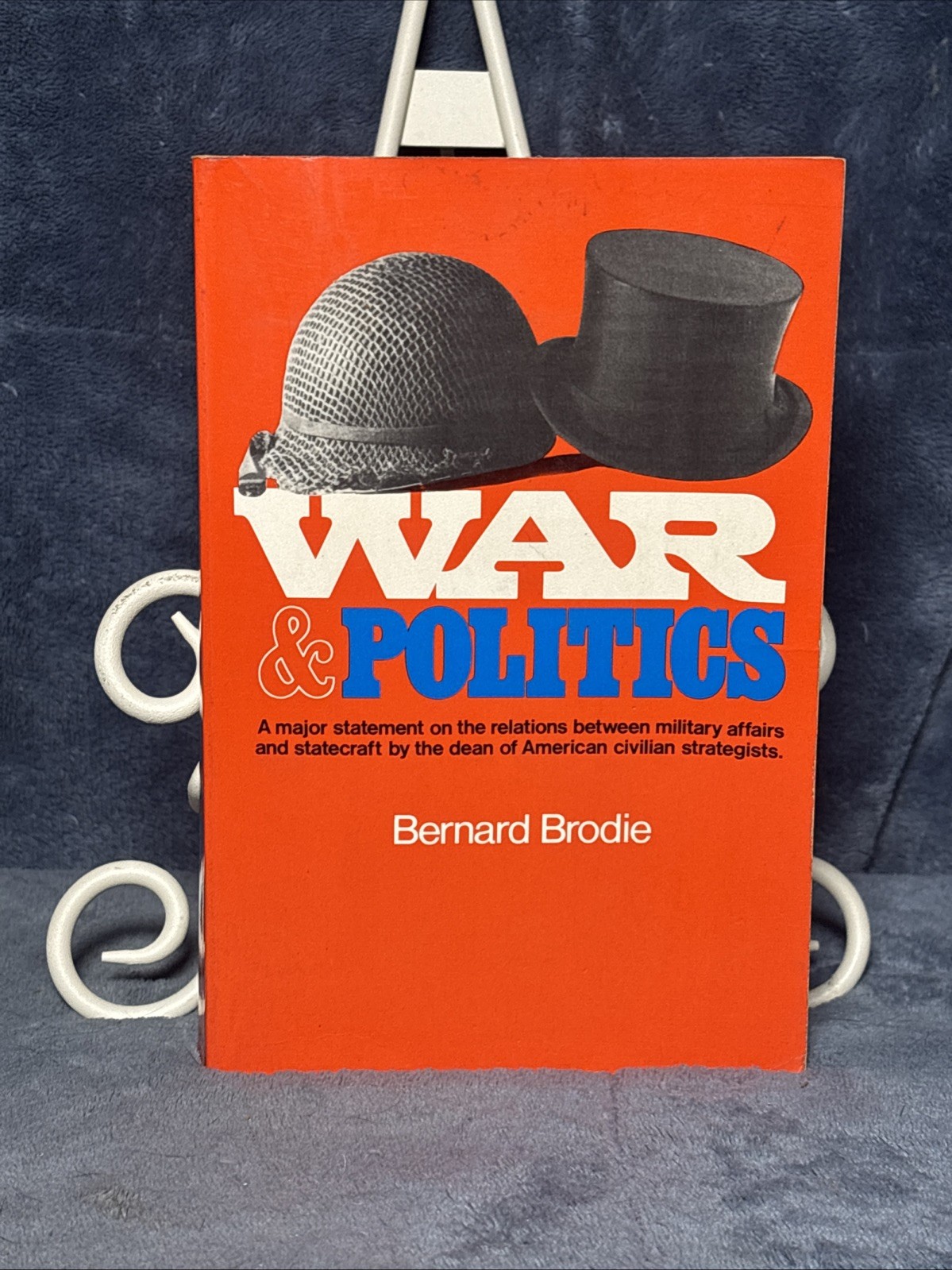War and Politics by Brodie, Bernard 1973