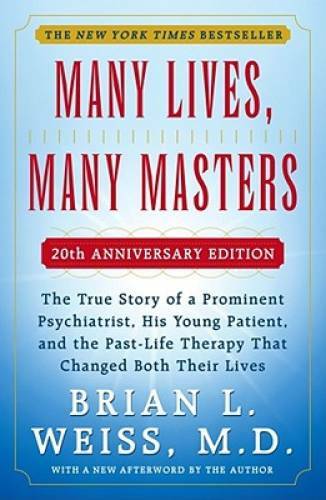 Many Lives, Many Masters: The True Story of a Prominent Psychiatrist, His - GOOD Many Lives, Many Masters: The True Story of a Prominent Psychiatrist, His - GOOD