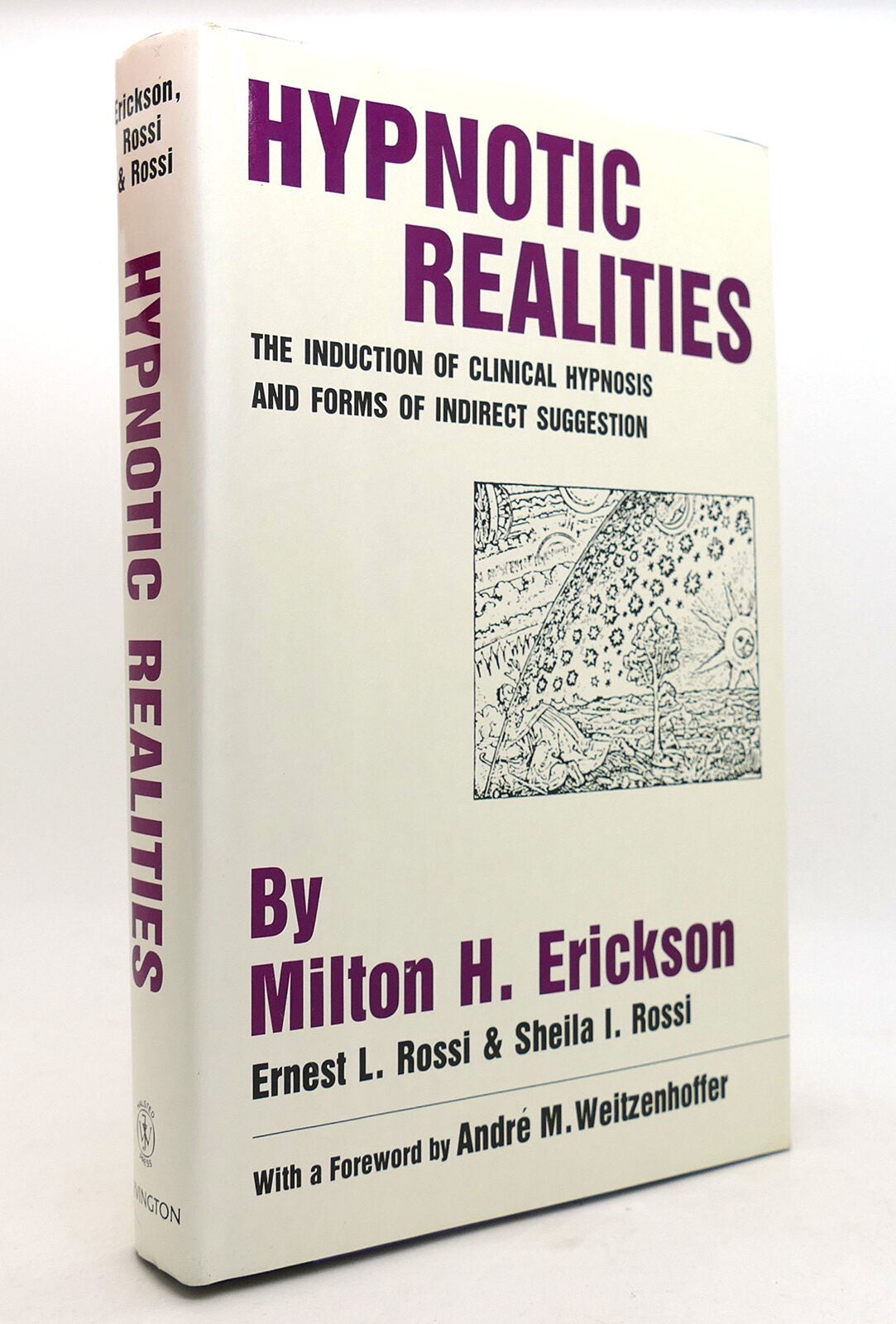 Milton H. Erickson & Ernest L Rossi & Sheila I. Rossi HYPNOTIC REALITIES The Ind