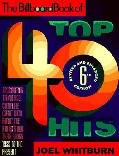 The Billboard Book of Top 40 Hits (BILLBOARD BOOK OF TOP FORTY HITS)