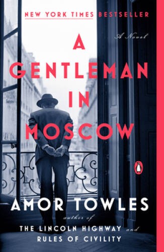 A Gentleman in Moscow - Paperback By Towles, Amor - GOOD A Gentleman in Moscow - Paperback By Towles, Amor - GOOD