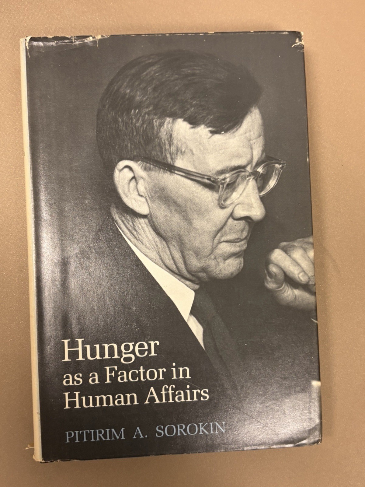 HUNGER AS A FACTOR IN HUMAN AFFAIRS (ENGLISH AND RUSSIAN By Pitirim A. Sorokin HUNGER AS A FACTOR IN HUMAN AFFAIRS (ENGLISH AND RUSSIAN By Pitirim A. Sorokin