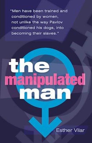 The Manipulated Man by Esther Vilar [Paperback]