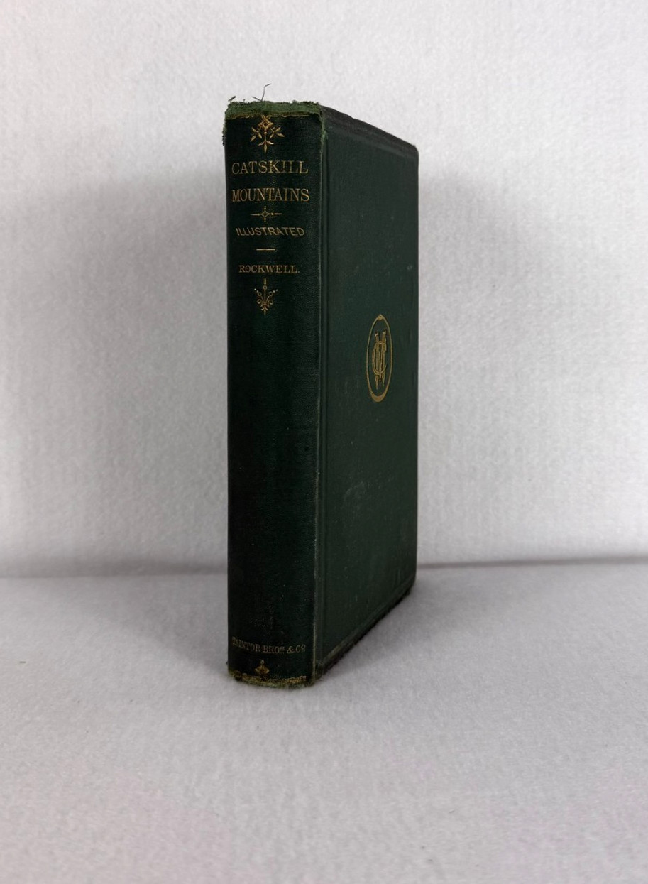 Catskill Mountains Region Around Charles Rockwell 1867 Taintor Bros HC
