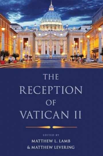 THE RECEPTION OF VATICAN II - Paperback, by LEVERING - Very Good
