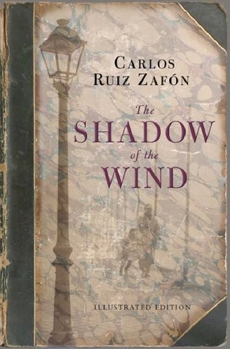 Shadow of the Wind, The (ILLUSTRATED) By Lucia (translator) Carl