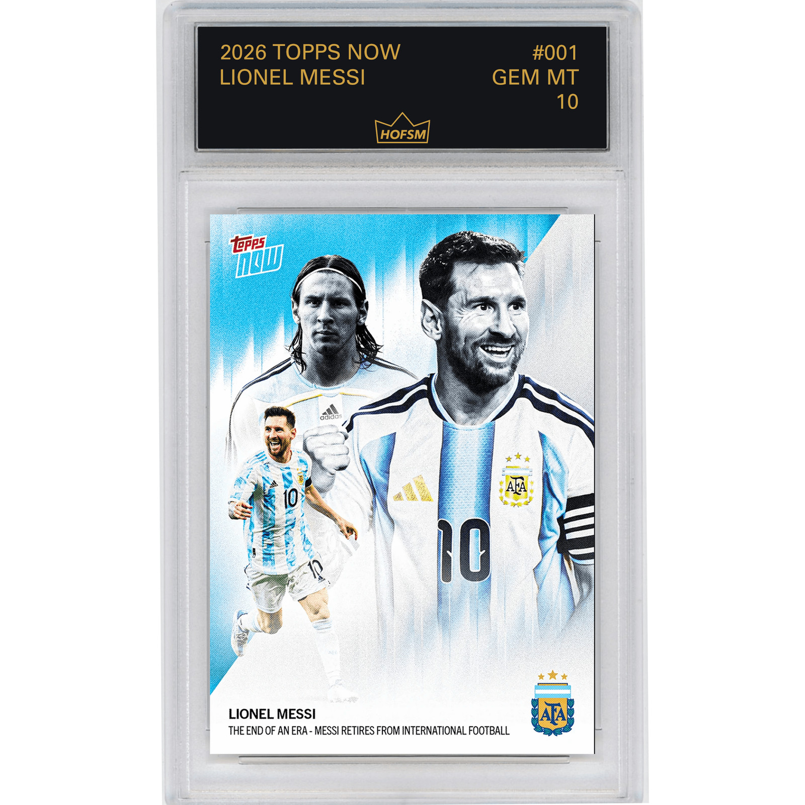 Graded 2026 Topps Now Lionel Messi #001 Argentina Soccer Card HOFSM 10 Graded 2026 Topps Now Lionel Messi #001 Argentina Soccer Card HOFSM 10