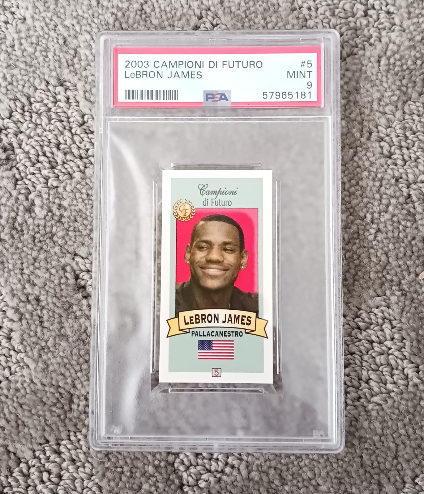 2003 Campione di Futuro LeBron James #5 RED Graded PSA-9 ...... 7 Available 2003 Campione di Futuro LeBron James #5 RED Graded PSA-9 ...... 7 Available