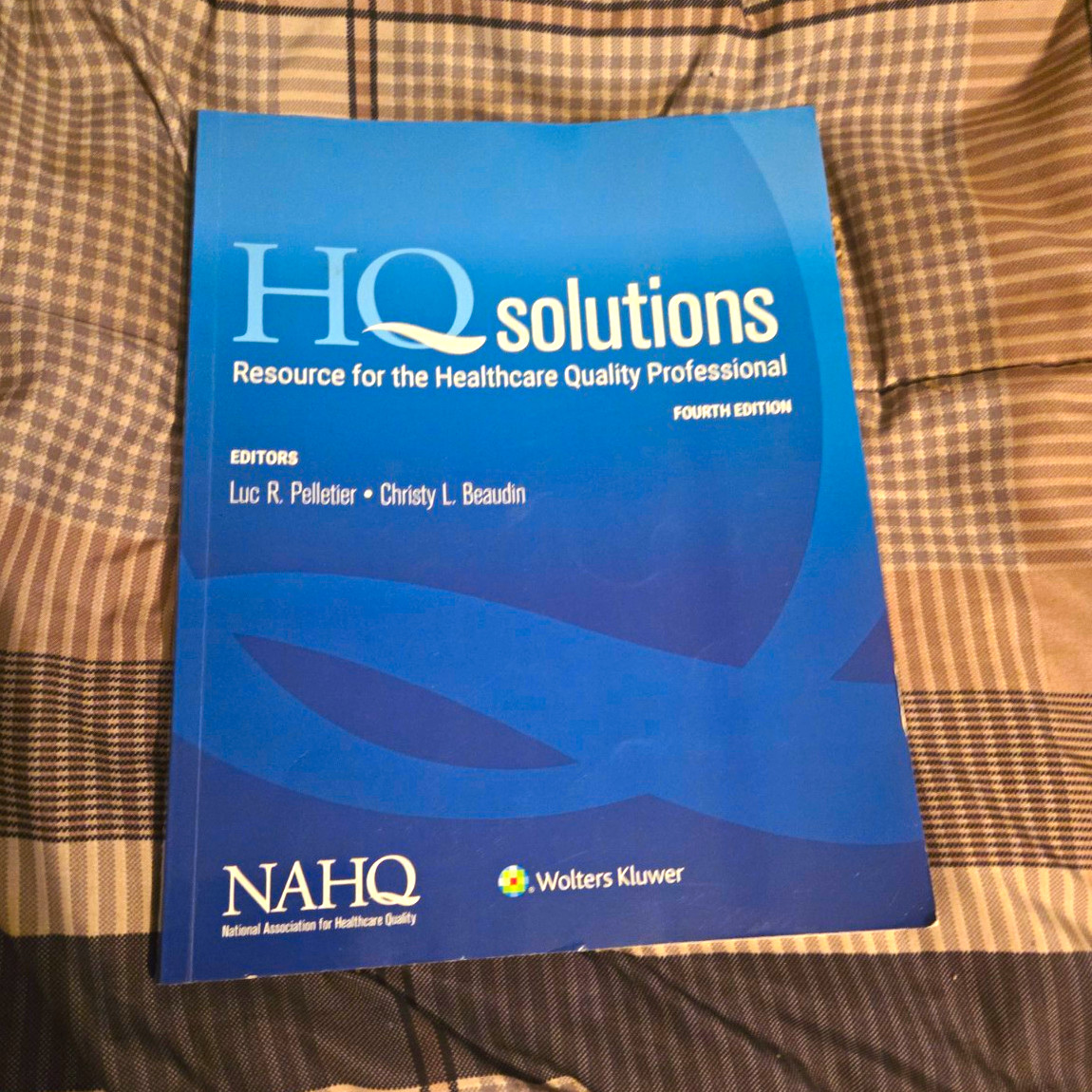 Wolters Kluwer HQ Solutions 4th Edition NAHQ Paperback 2014 Pelletier Beaudin