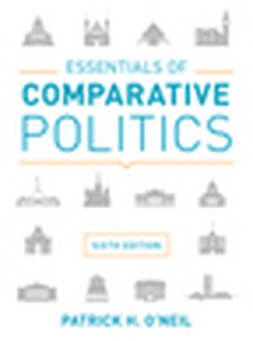 Essentials of Comparative Politics, Patrick H O\'neil