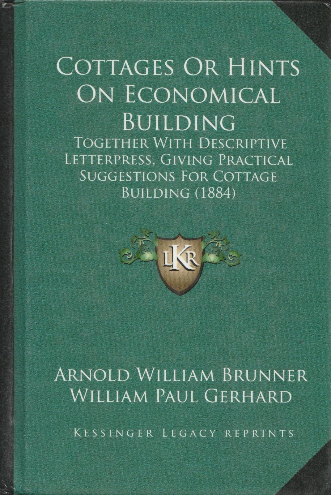 Cottages or Hints on Economical Building (Reprint of 1884 Ed.)