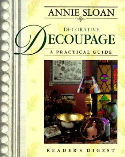 Annie Sloan Decorative Decoupage: A Practical Guide - Hardcover - GOOD