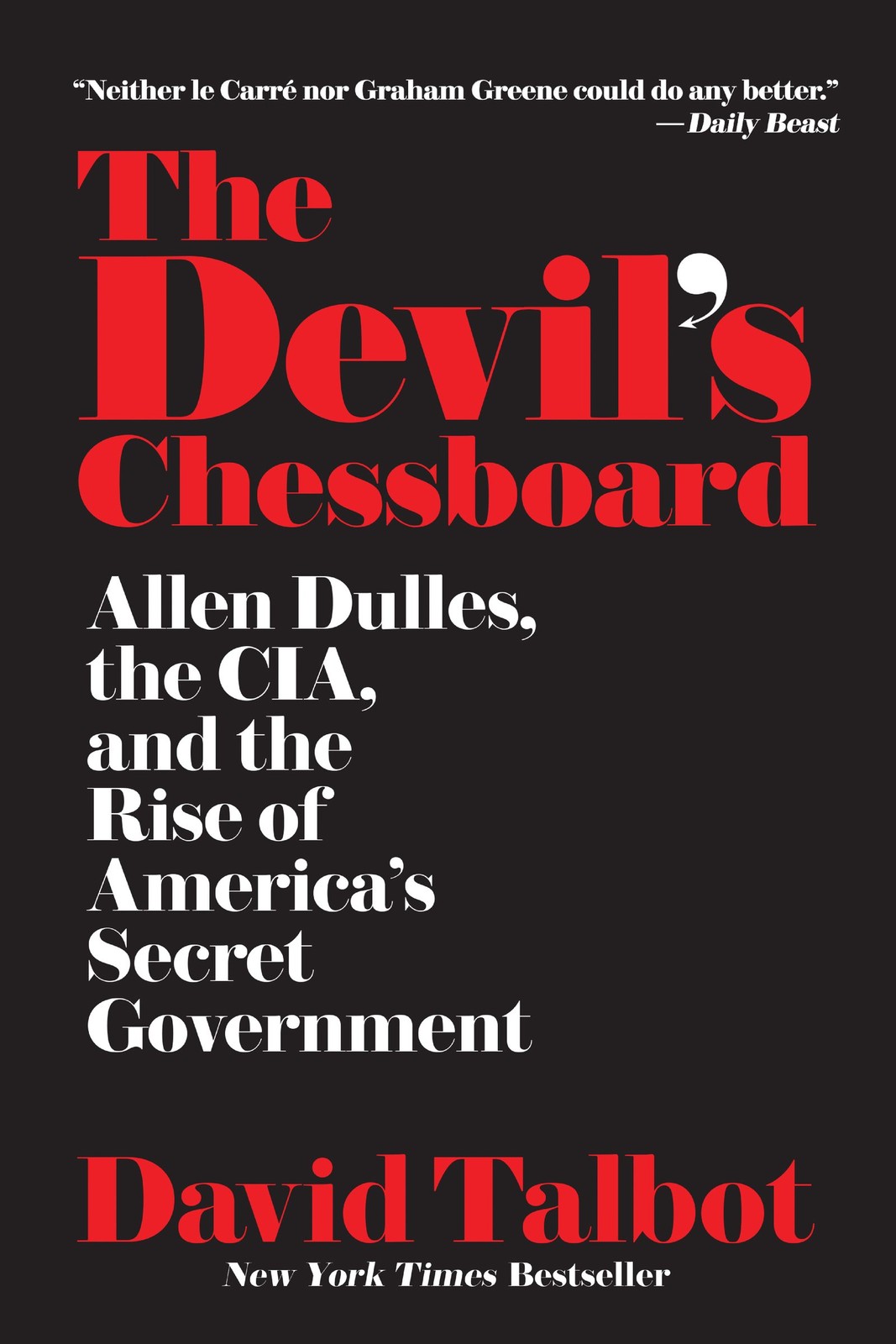The Devil\'s Chessboard: Allen Dulles, the CIA by David Talbot - GOOD The Devil\'s Chessboard: Allen Dulles, the CIA by David Talbot - GOOD