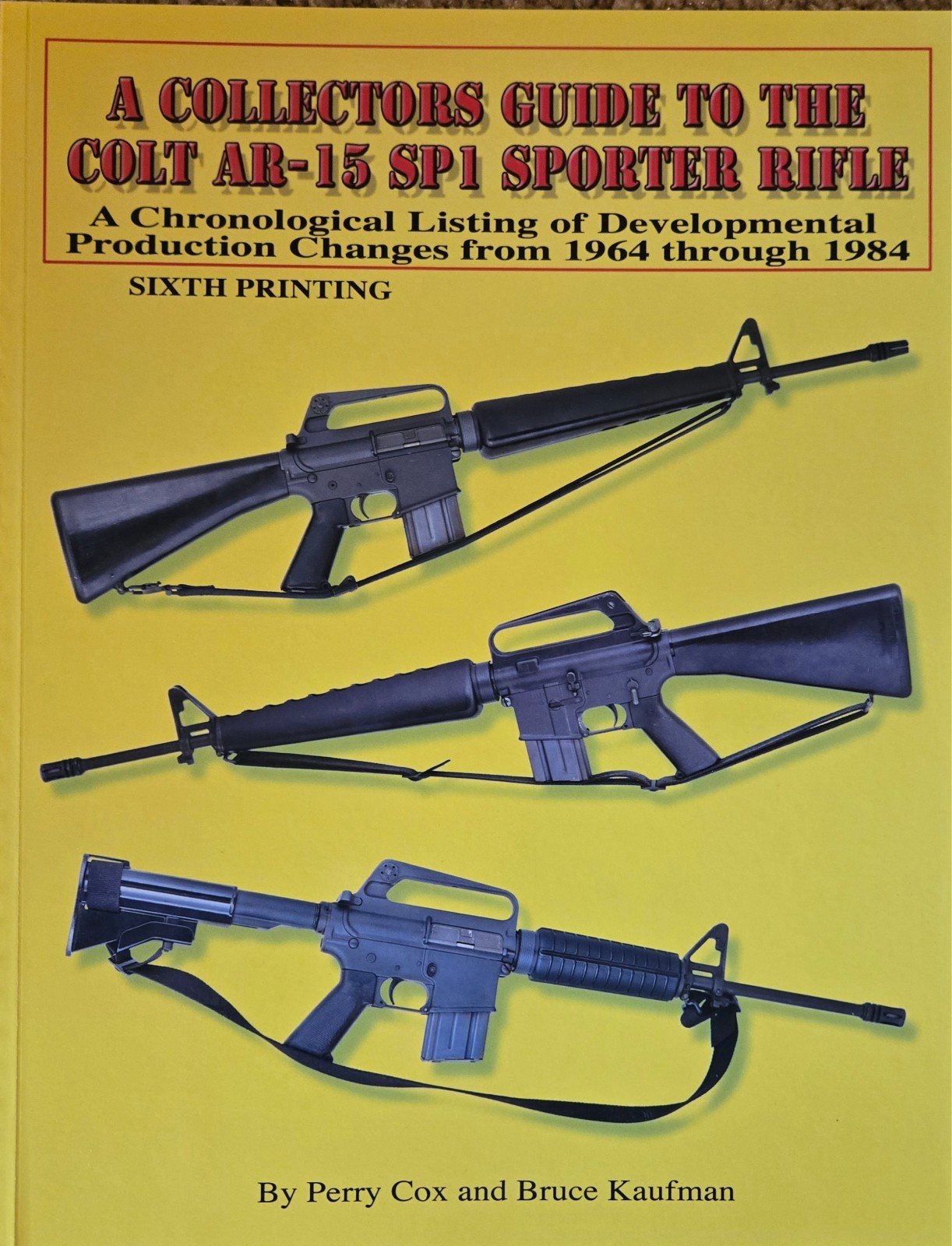 Colt Collectors Guide To The SP1 Sporter Rilfe Perry Cox 6th Printing Signed Colt Collectors Guide To The SP1 Sporter Rilfe Perry Cox 6th Printing Signed