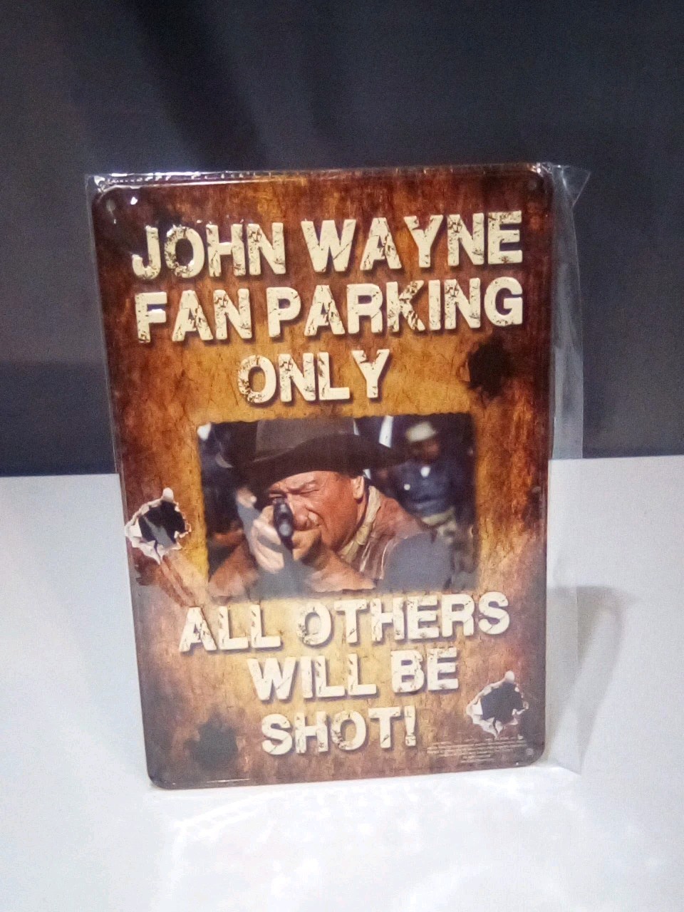 John Wayne Fan Parking Only All Others Will Be Shot, Tin Metal Sign, 8