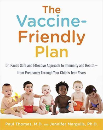 Vaccine-Friendly Plan : Dr. Paul\'s Safe and Effective Approach to Immunity... Vaccine-Friendly Plan : Dr. Paul\'s Safe and Effective Approach to Immunity...