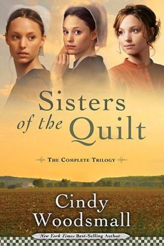 Sisters of the Quilt: The Complete Trilogy - Paperback - GOOD