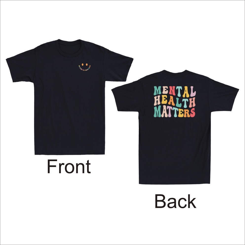 Mental Health Matters Awareness Inspiration Front And Back Print Men\'s T-Shirt