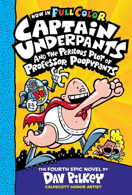 Captain Underpants and the Perilous Plot..., Dav Pilkey