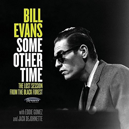 Bill Evans - Some Other Time: The Lost Sessions From The Black Forest [New CD] D