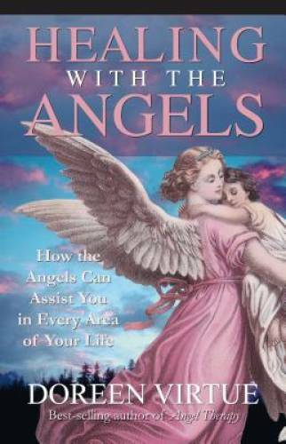 Healing with the Angels: How the Angels Can Assist You in Every Area of Y - GOOD Healing with the Angels: How the Angels Can Assist You in Every Area of Y - GOOD