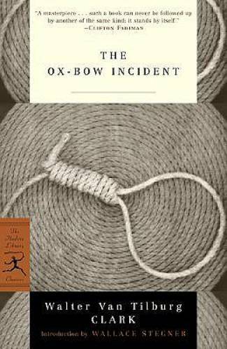 The Ox-Bow Incident (Modern Library Classics) - Paperback - GOOD The Ox-Bow Incident (Modern Library Classics) - Paperback - GOOD