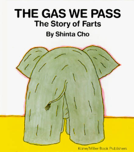 The Gas We Pass: The Story of Farts - Hardcover By Shinta Cho - GOOD