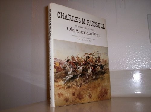 Charles M. Russell: Paintings of th..., Charles Marion
