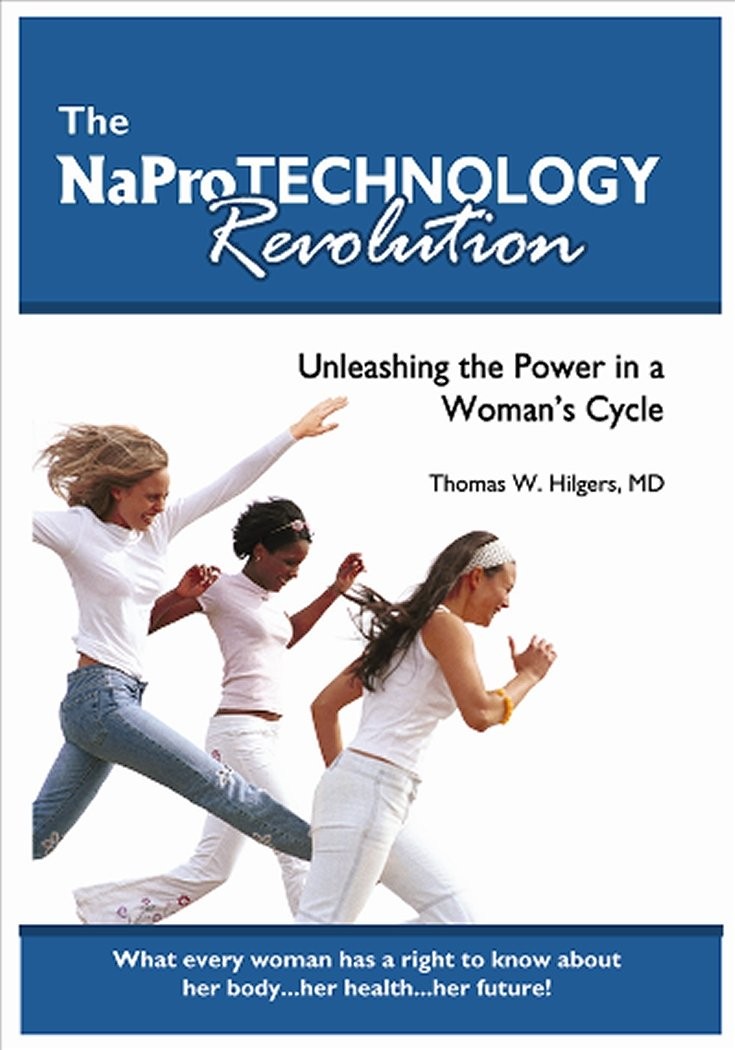 The NaPro Technology Revolution: Unleashing the Power in a Woman\'s Cycle