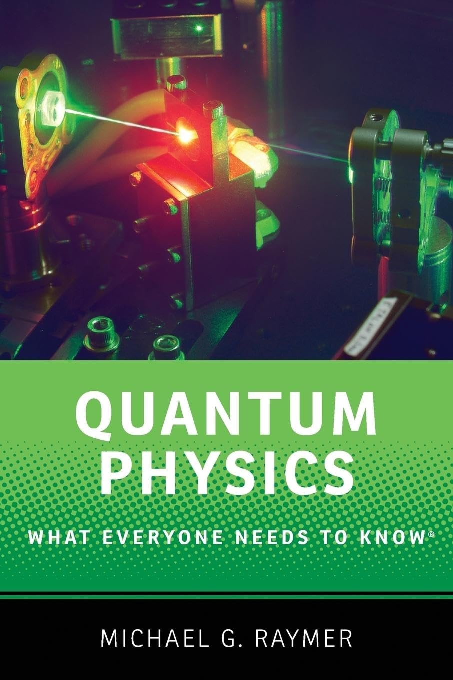 Quantum Physics: What Everyone Needs to Know® Quantum Physics: What Everyone Needs to Know®
