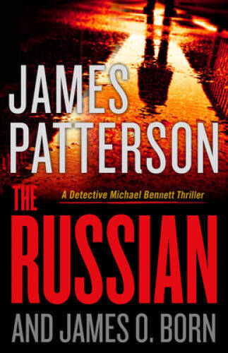 The Russian (Michael Bennett (13)) - Hardcover By Patterson, James - GOOD The Russian (Michael Bennett (13)) - Hardcover By Patterson, James - GOOD