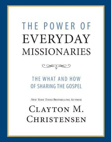 The Power of Everyday Missionaries: The What and How of Sharing the - GOOD The Power of Everyday Missionaries: The What and How of Sharing the - GOOD