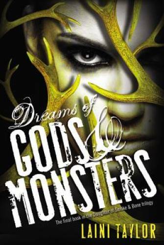 Dreams of Gods & Monsters (Daughter of Smoke and Bone) - Hardcover - GOOD