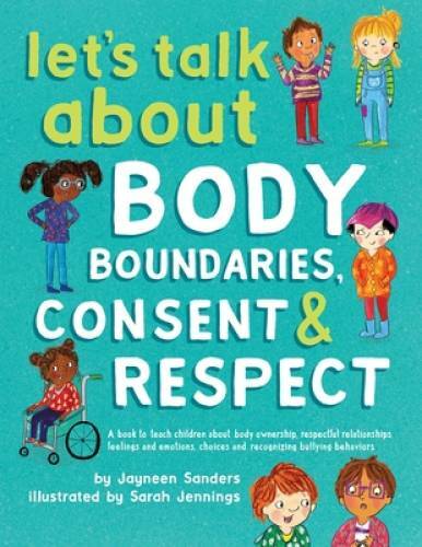 Let\'s Talk About Body Boundaries, Consent and Respect: Teach childre - VERY GOOD