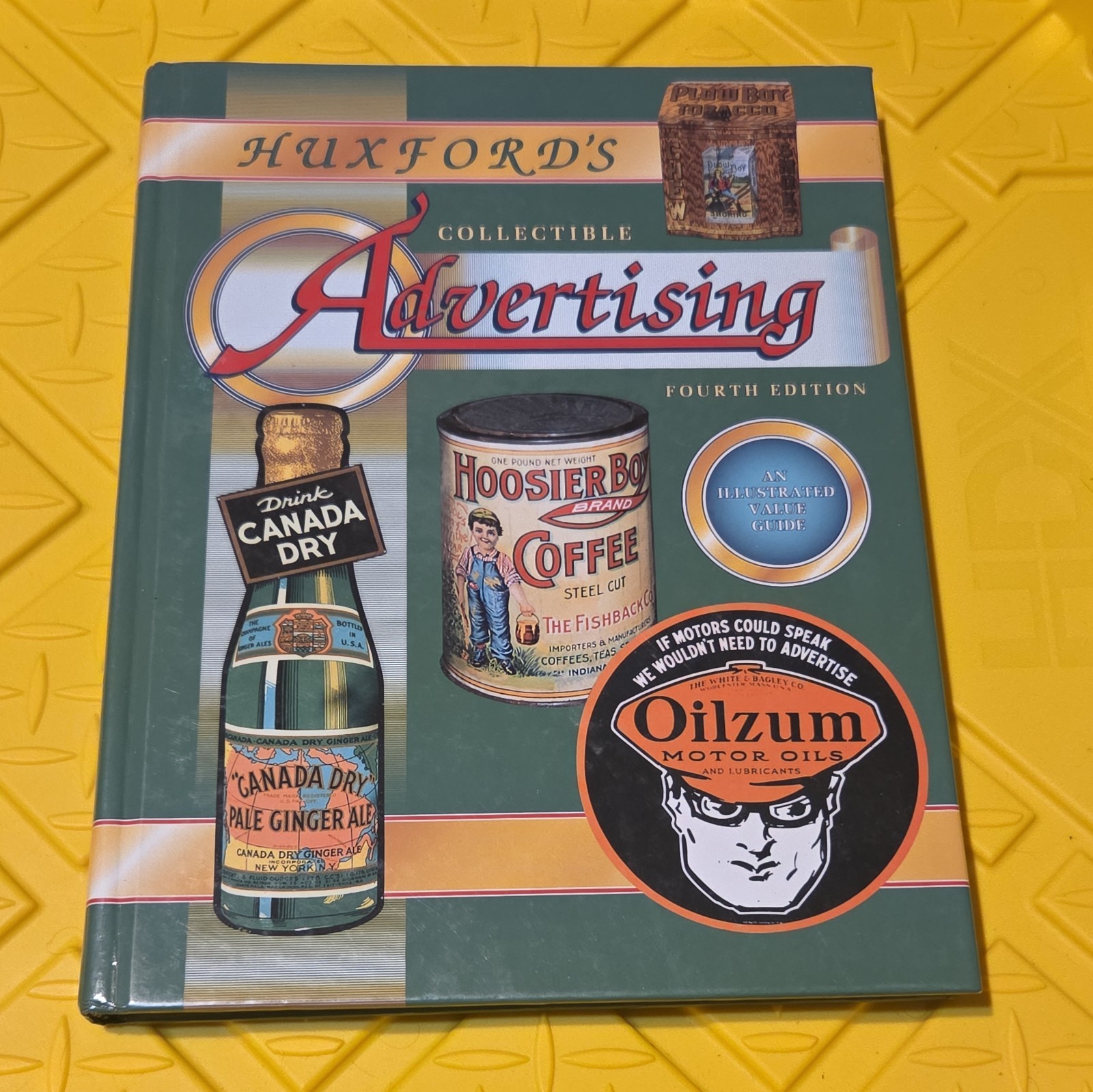 Huxford’s Collectible Advertising 4th Edition