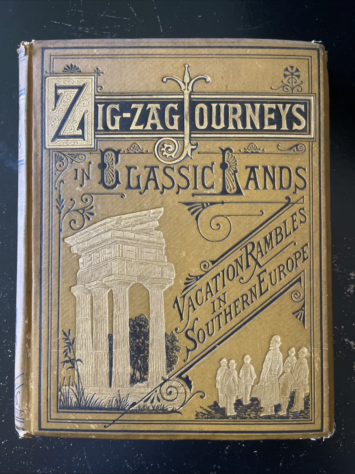 Zig-Zag Journeys in Classic Lands Vacation Rables in Southern Europe 1880 F. Ed. Zig-Zag Journeys in Classic Lands Vacation Rables in Southern Europe 1880 F. Ed.