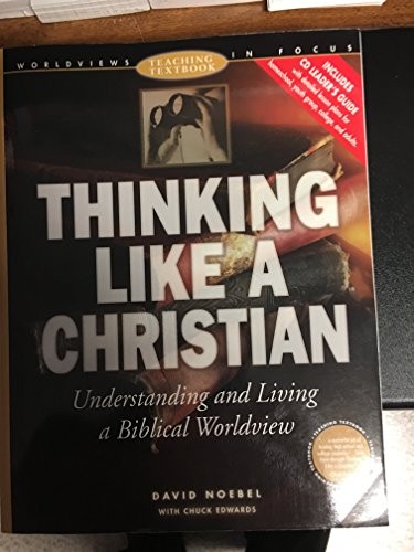 Thinking Like a Christian: Understanding and Living a Biblical Worldview  - GOOD
