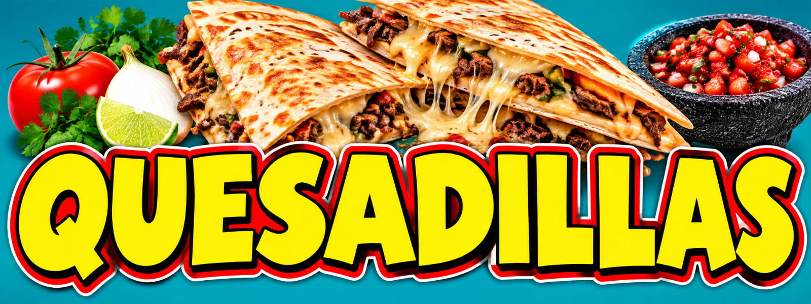3ft x 8ft QUESADILLAS Banner  (CAN BE PERSONALIZED)