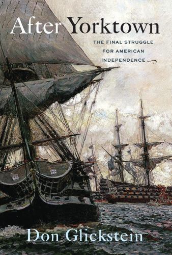 After Yorktown : The Final Struggle for American Independence by Don... After Yorktown : The Final Struggle for American Independence by Don...